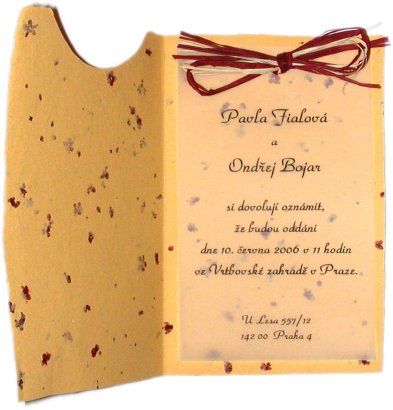 Pavla Fialová a Ondřej Bojar si dovolují oznámit, že budou oddáni dne 10. června 2006 ve Vrtbovské zahradě v Praze. Kontakt: U Lesa 557/12, Praha 4, 142 00